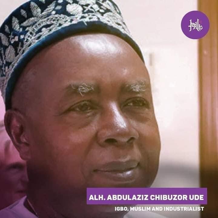 Billionaire Igbo Muslim, Chief Abdulazeez Chibuzor Ude Is Dead.